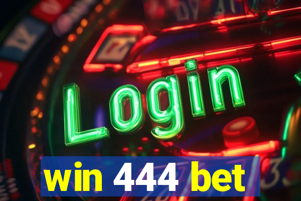 win 444 bet